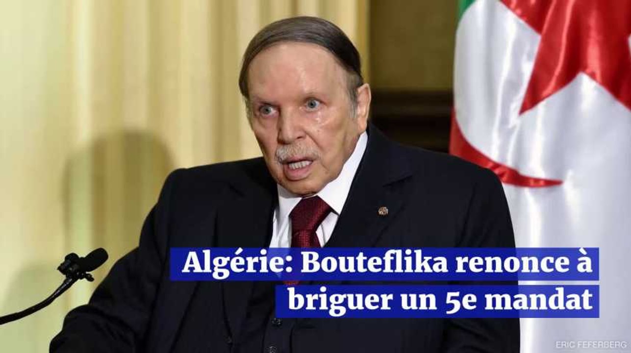 Algérie: Bouteflika renonce à briguer un 5e mandat