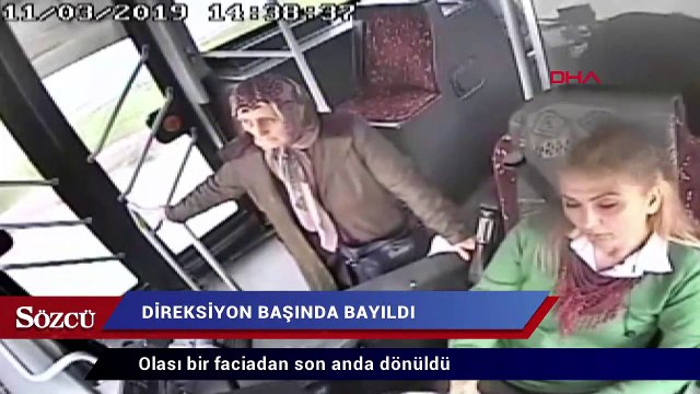 Direksiyonda bayıldı, olası bir faciadan son anda dönüldü