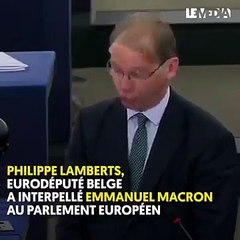 Quand un député Belge remet le président français Emmanuel Macron à sa place