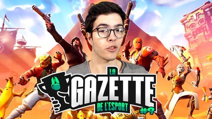 LA GAZETTE DE L'ESPORT #9 : Fortnite et sa World Cup