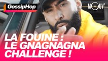 La Fouine : le gnagnagna challenge !