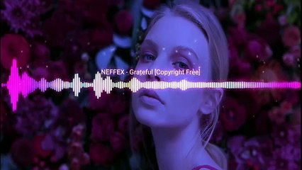 NEFFEX - Grateful [Copyright Free]