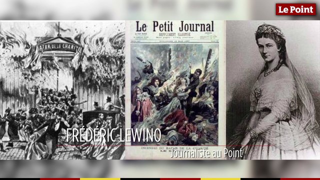 4 mai 1897 : le jour où la soeur de l'impératrice Sissi flambe dans l'incendie du Bazar de la charité
