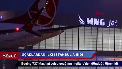 Download Video: Uçaklardan ilki İstanbul’a indi