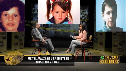 Pa Gjurme/Rrëfim tronditës: Me rrëmbyen kur isha 8 vjeç, abuzuan seksualisht e donin të më shisnin