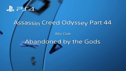 Assassin Creed Odyssey Part 44 Abandoned by the Gods