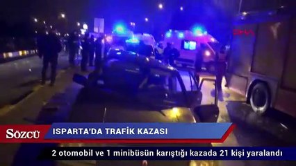 Isparta'da 3 aracın karıştığı kazada 21 kişi yaralandı