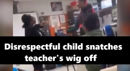 Kid snatches his teacher's wig off in front of the whole class, during argument