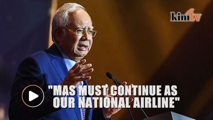 Najib: We had a turnaround plan for MAS, go back to that plan