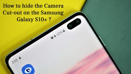 How to hide front camera cut out on the Samsung Galaxy S10 smartphone