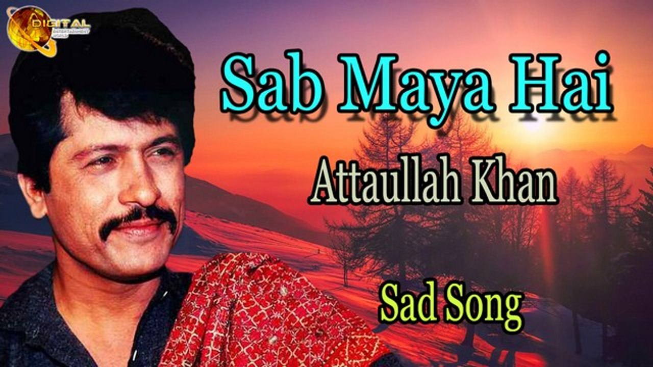Sab Maya Hai - Audio-Visual - Superhit - Attaul...