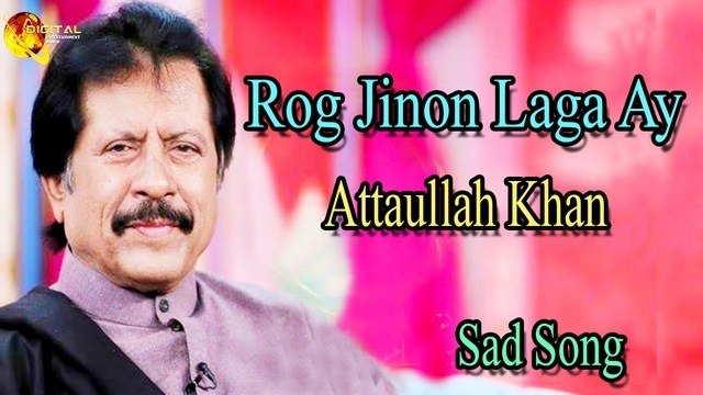 Rog Jinon Laga Ay - Remix - Audio-Visual - Superhit - Attaullah Khan Esakhelvi - YouTube