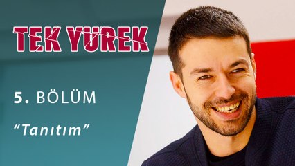 Tek Yürek 5.Bölüm 2.Tanıtım