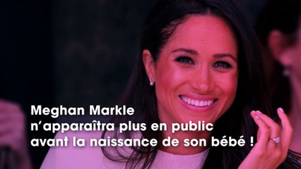 Meghan Markle : pourquoi on ne la verra plus avant la naissance de son bébé