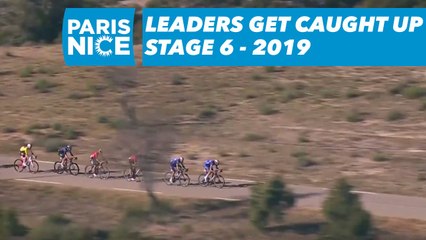 Leaders get caught up / Le groupe de tête rejoint - Étape 6 / Stage 6 - Paris-Nice 2019