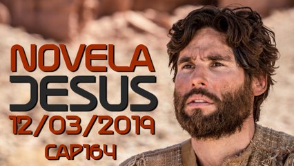 Novela Jesus 12 03 19 - Capítulo 164 HD Completo