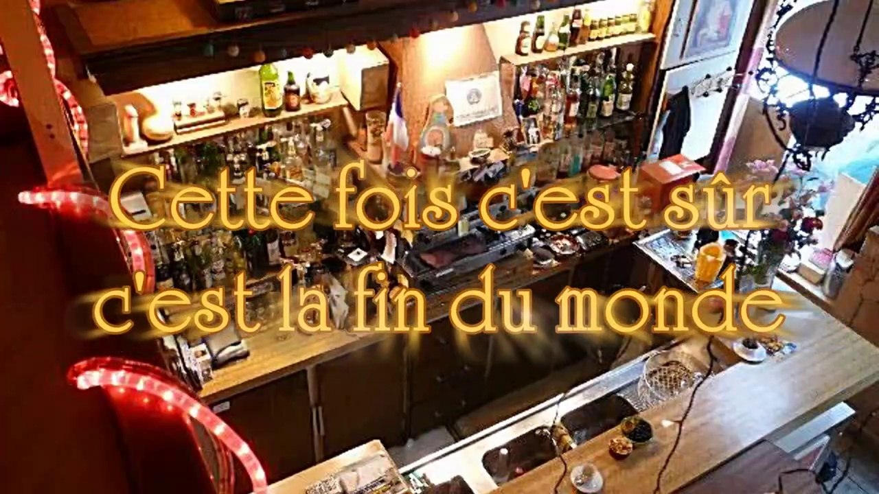 Brèves de comptoir - C'est la fin du monde et pi c'est tout !!