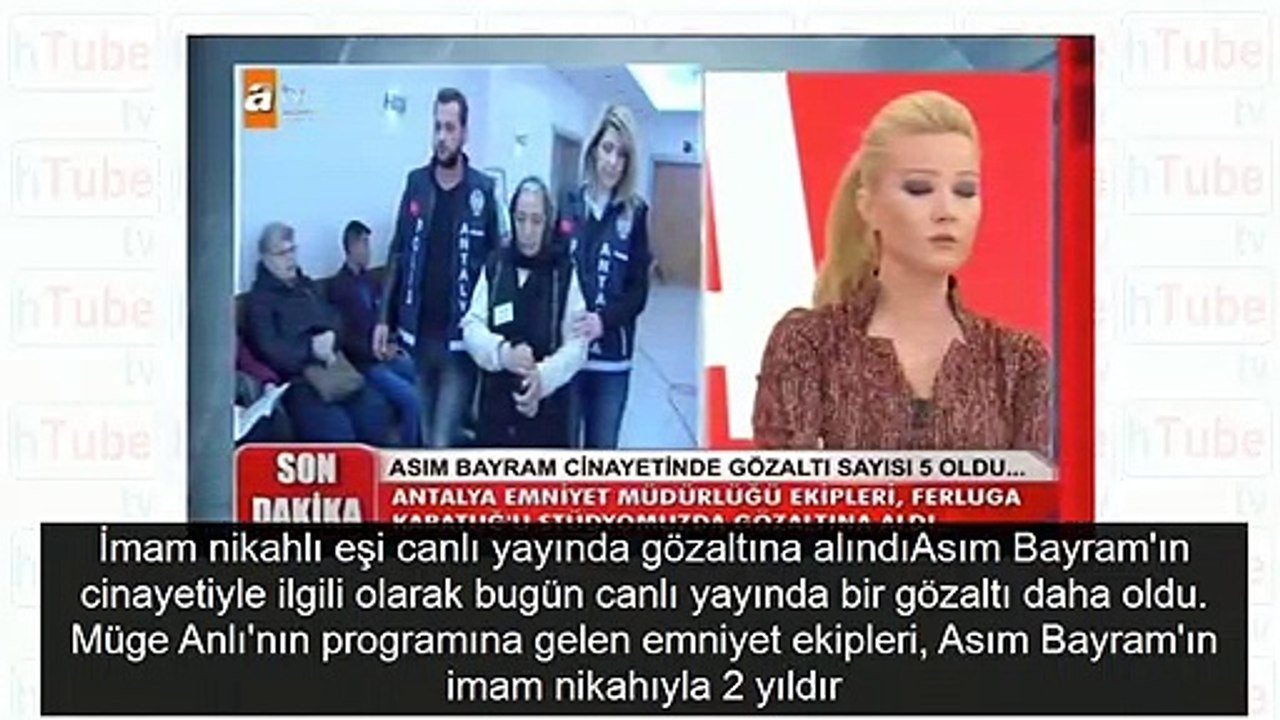 Müge Anlı'da Asım Bayram'ın eşi katil zanlısı çıktı canlı yayında tutuklama!