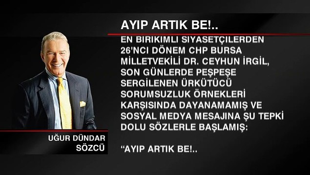 Uğur Dündar: Ayıp artık be!..