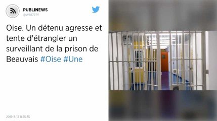 Oise. Un détenu agresse et tente d'étrangler un surveillant de la prison de Beauvais