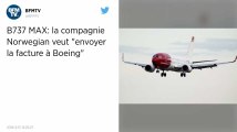 Boeing 737 Max. La compagnie aérienne Norwegian Air Shuttle réclame des compensations financières