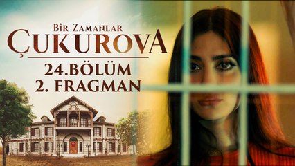 Bir Zamanlar Çukurova | 24.Bölüm - Fragman 2