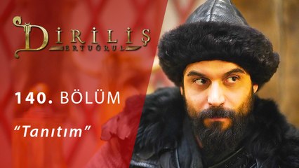 Diriliş Ertuğrul 140.Bölüm Tanıtımı