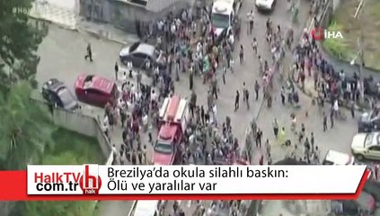 Brezilya’da okula silahlı baskın: Ölü ve yaralılar var