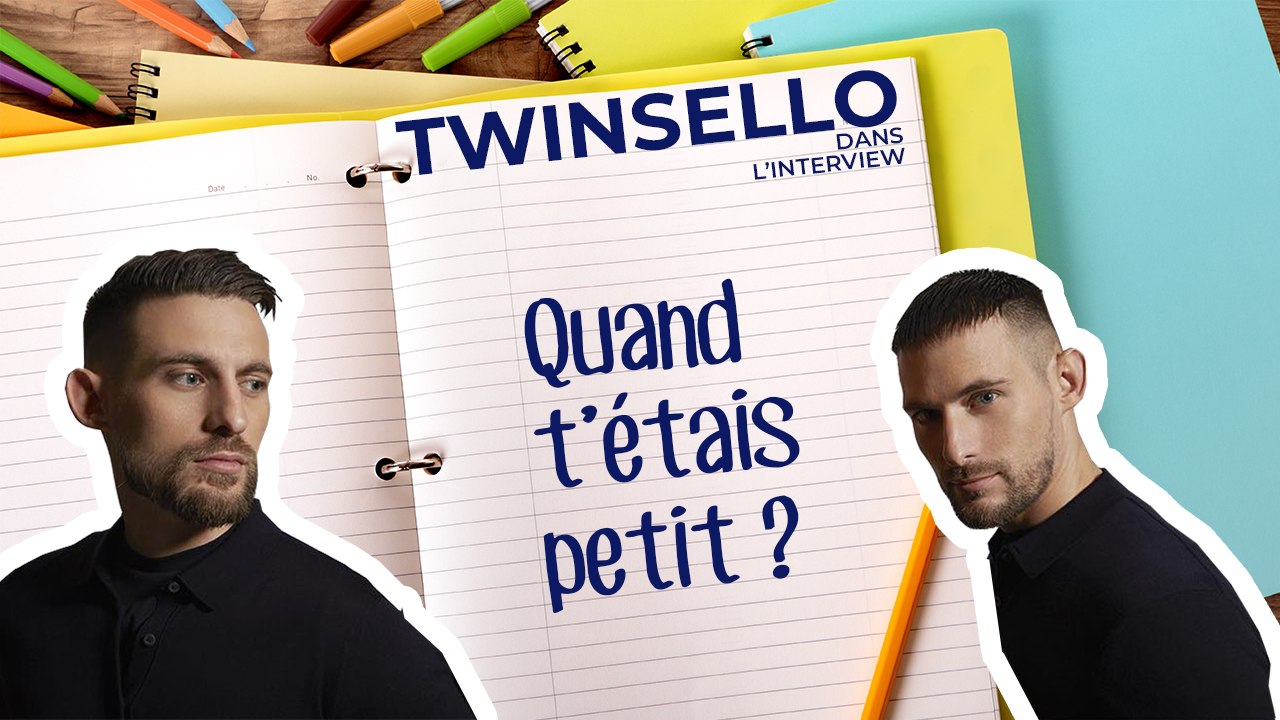 Quand t'étais petit avec les jumeaux TwinSello