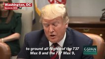 Trump Orders Grounding Of Boeing 737 Max 8 And Max 9 Planes After Ethiopia Crash