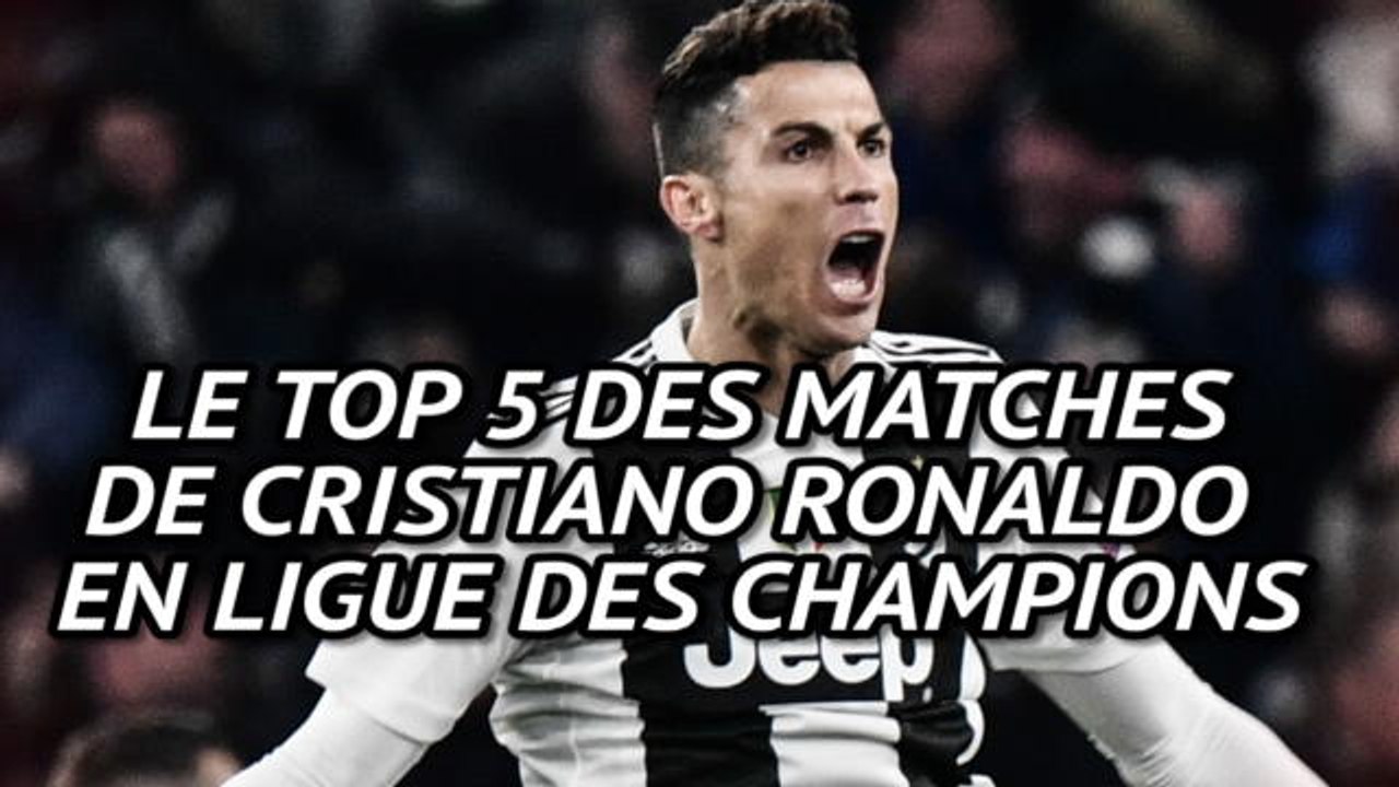 Ligue des Champions - Le top 5 des matches de Cristiano Ronaldo