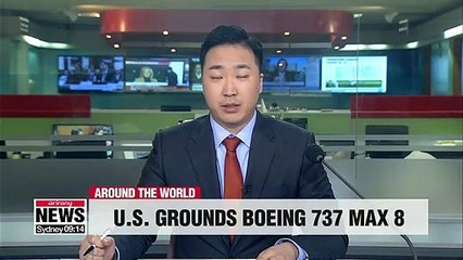 U.S. joins host of nations in grounding Boeing’s 737 Max 8