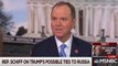 Rep. Schiff: Russians May Have Laundered Money Through Trump Organization And President Could Be ‘Compromised’