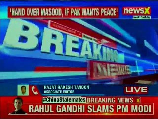 Download Video: Weak Narendra Modi Scared Of Xi Jinping, Rahul Gandhi Slams PM Over China Stand On Masood Azhar