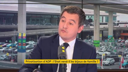 Privatisation d'ADP : "Il n'est pas exclu que l'Etat garde une part du capital" , explique Gérald Darmanin