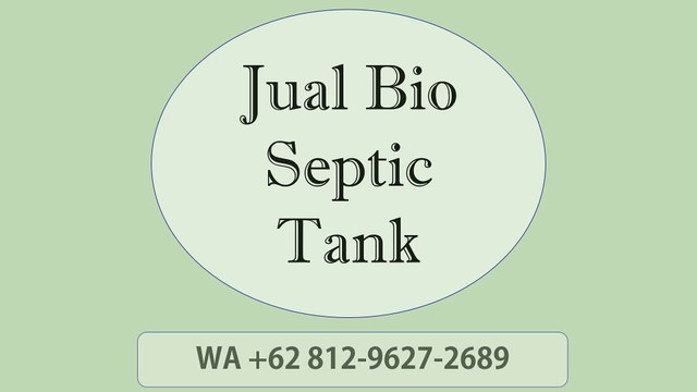 TERBAIK, WA +62 812-9627-2689, Jual Bio Septic Tank Makasar, Jakarta Timur