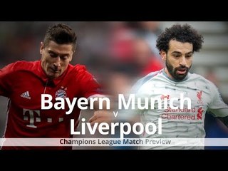 Bayern Munich v Liverpool - Champions League Match Preview