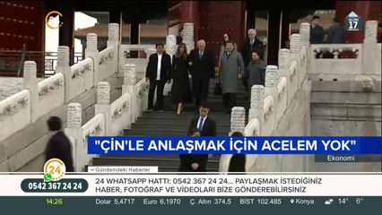 "Çin'le anlaşmak için acelem yok"