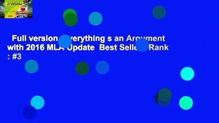 Full version  Everything s an Argument with 2016 MLA Update  Best Sellers Rank : #3