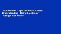 Full version  Light for Visual Artists: Understanding   Using Light in Art   Design  For Kindle