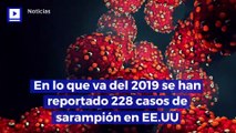 En lo que va del 2019 se han reportado 228 casos de sarampión en EE.UU