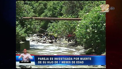 Pareja es investigada por muerte de su hijo de 7 meses de edad