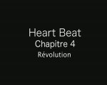 Trailer Heart Beat Chapitre 4 Révolution