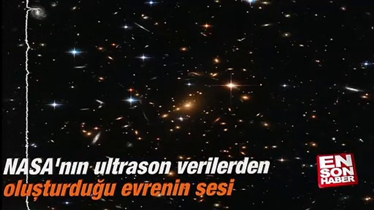NASA'nın ultrason verilerden oluşturduğu evrenin sesi