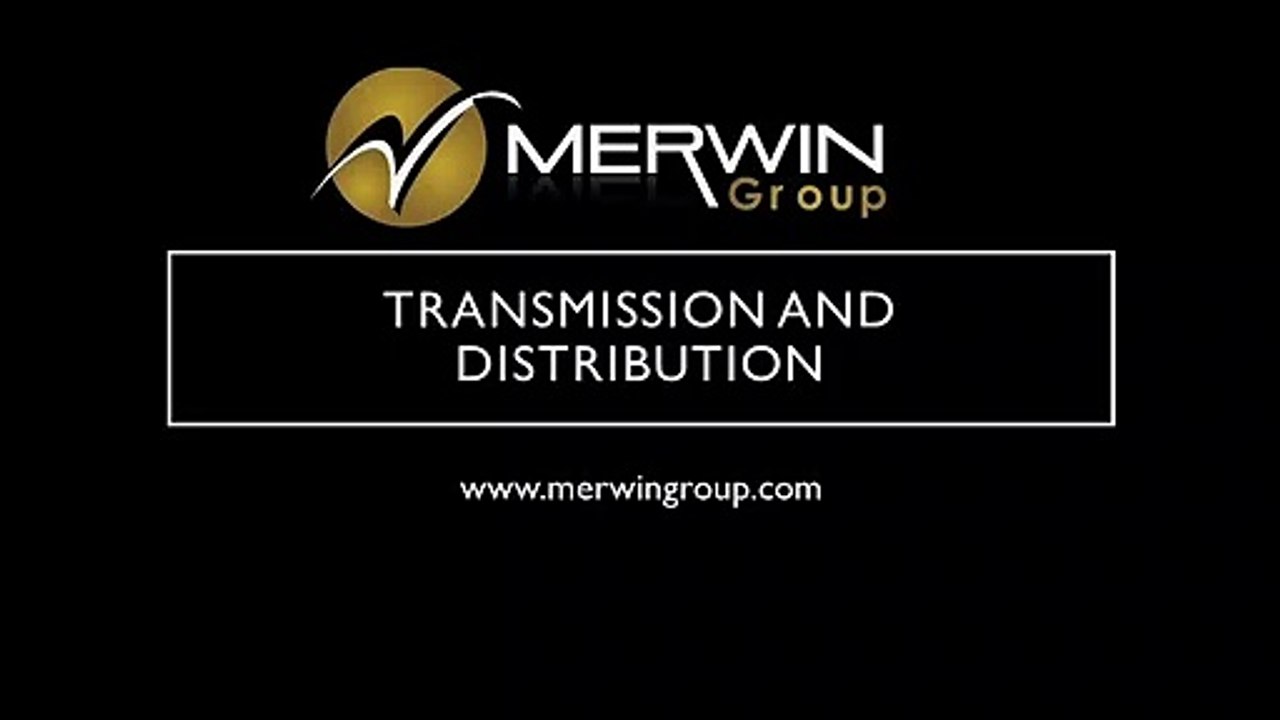 Transmission and Distribution - Merwin Group