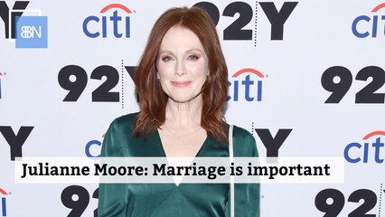 Julianne Moore Talks About The Importance of Marriage