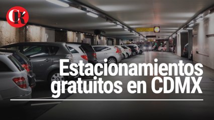 Estacionamientos gratuitos en CDMX