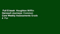 Full E-book  Houghton Mifflin Harcourt Journeys: Common Core Weekly Assessments Grade 4  For