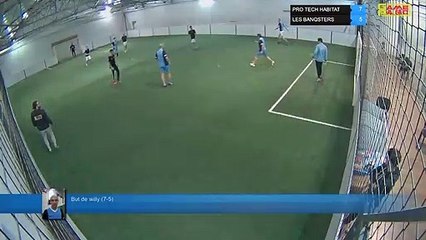 But de willy (7-5) - PRO TECH HABITAT Vs LES BANQSTERS - 14/03/19 21:00 - LIGUE 1
