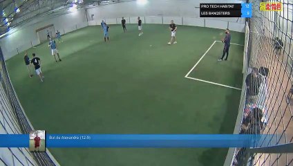 But de Alexandre (12-9) - PRO TECH HABITAT Vs LES BANQSTERS - 14/03/19 21:00 - LIGUE 1